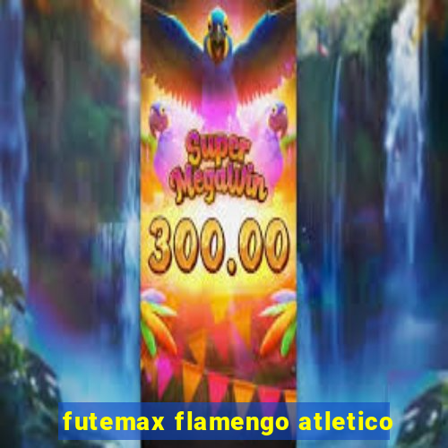 futemax flamengo atletico